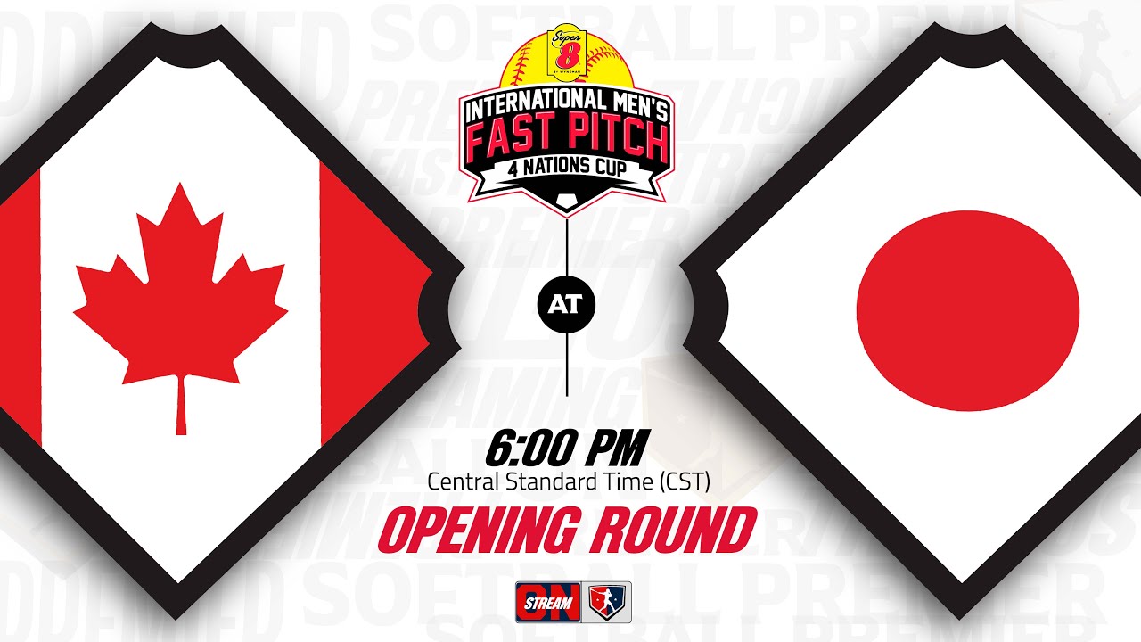 |LIVE| Canada v Japan | Super 8  4 Nations Cup - International Men's FastPitch