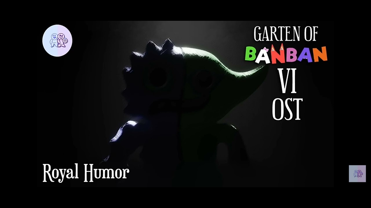 garten of banban 6 OST royal Humor