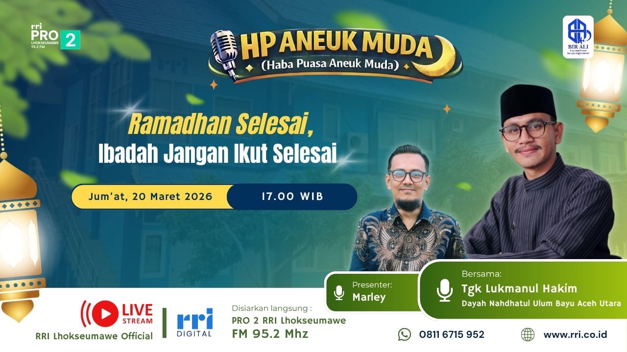 HP ANEUK MUDA - RAMADHAN SELESAI, IBADAH JANGAN IKUT SELESAI