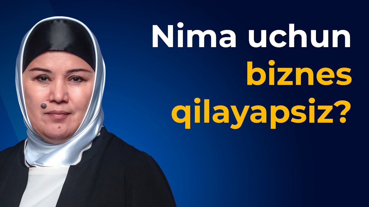 Nima uchun biznes qilayapsiz?