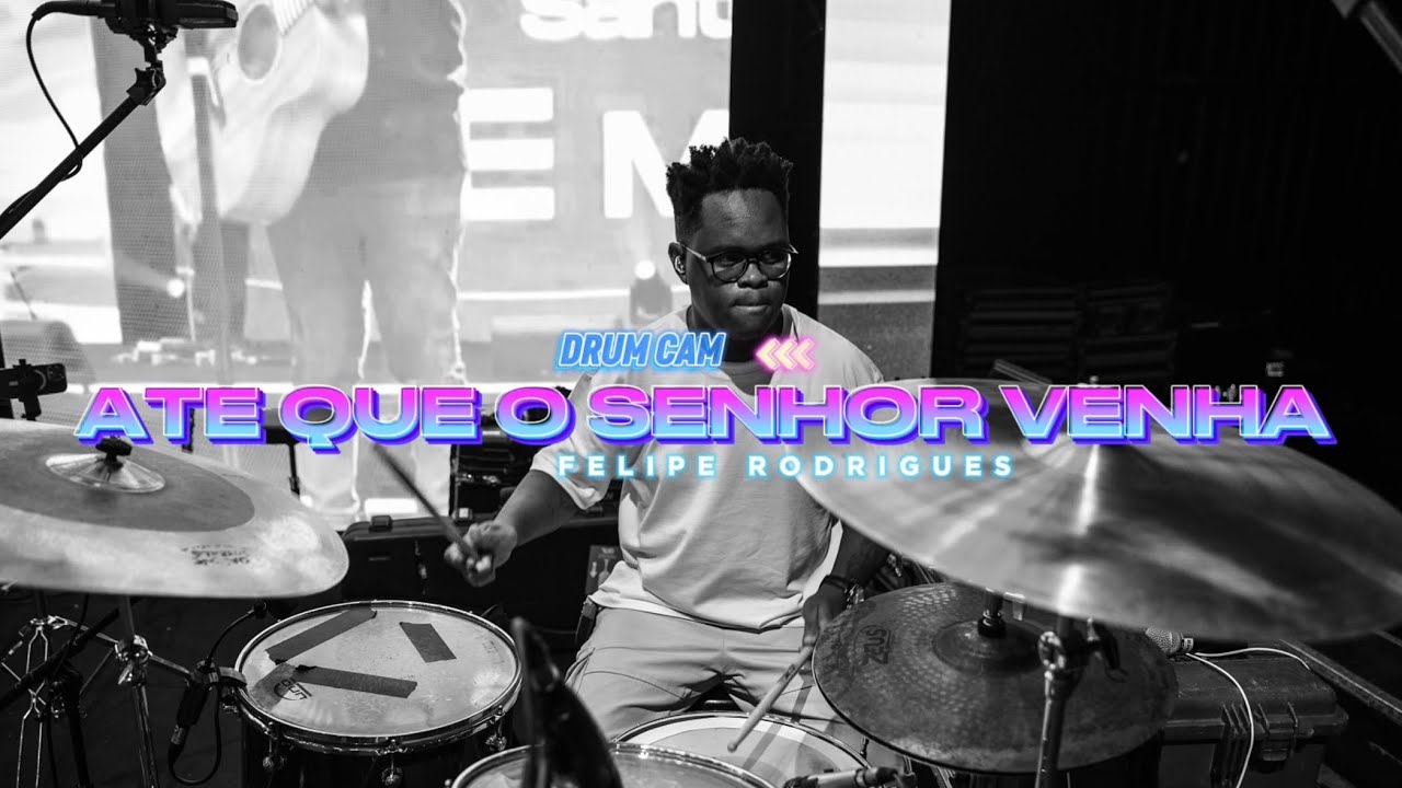 Medley Até que o Senhor Venha | Ministração ao Vivo Com @eufeliperodrigues |Drum Cam | Baby Batera