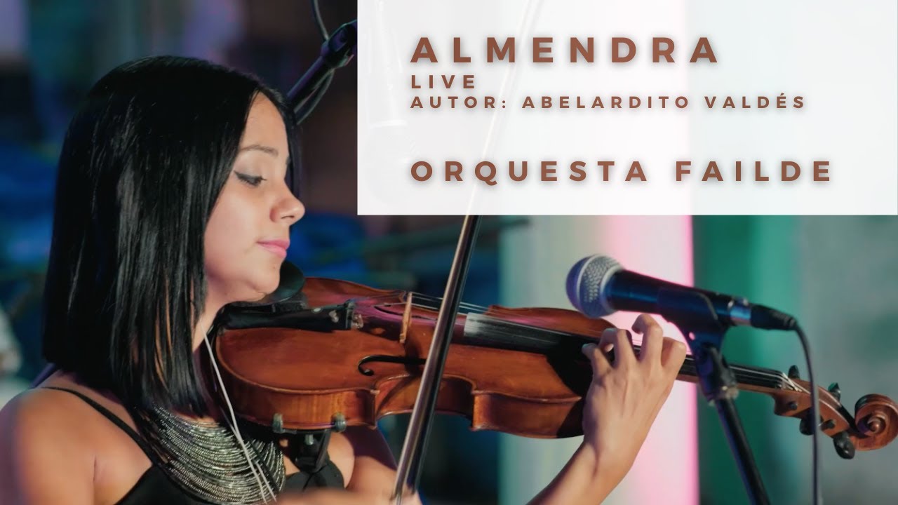 Almendra - Orquesta Failde  &laquo;LIVE&raquo; (Abelardo Vald&eacute;s)