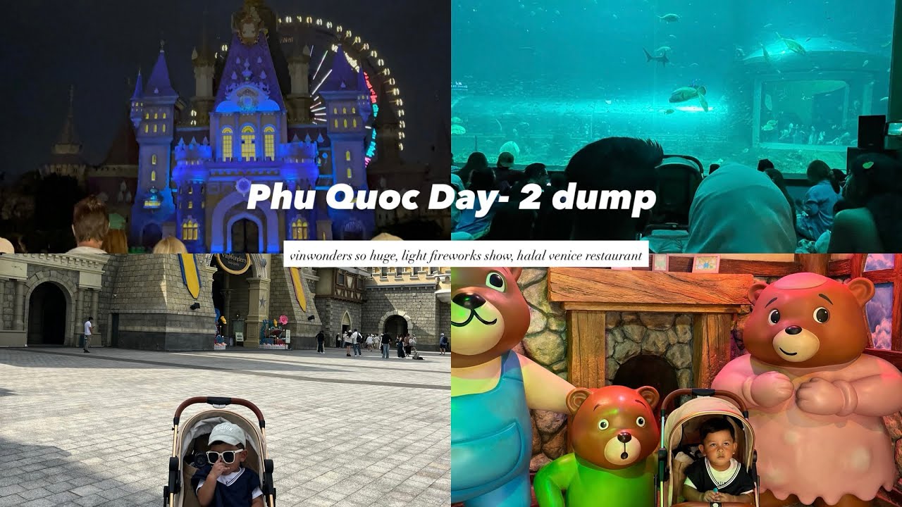 Phu Quoc Day 2 dump - vinwonders theme park & halal  venice restaurant