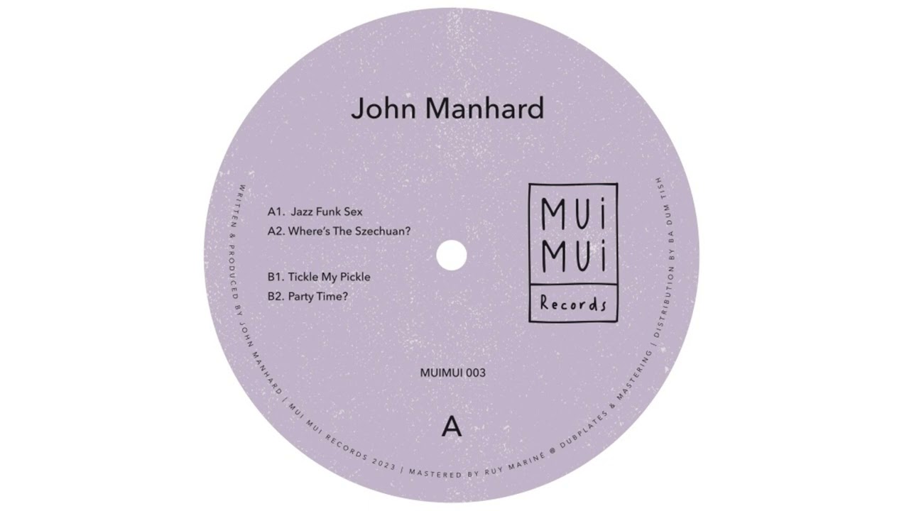 John Manhard - Where's the Szechaun? [MUIMUI 003]