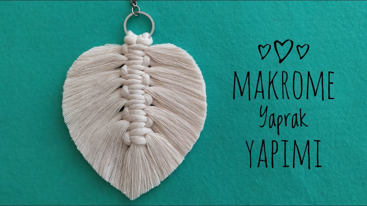 Makrome Tüy Yaprak Nasıl Yapılır ? / Makrome Anahtarlık Yapımı