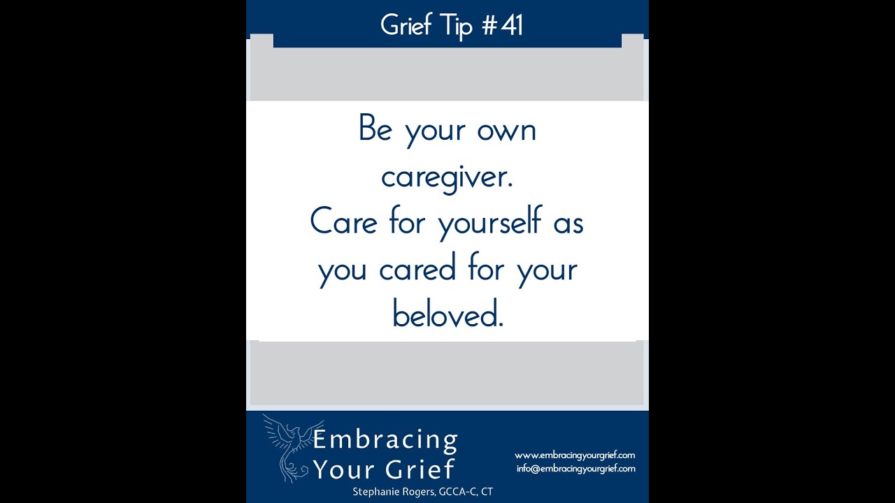 Grief Tip 41 - Be Your Own Caregiver