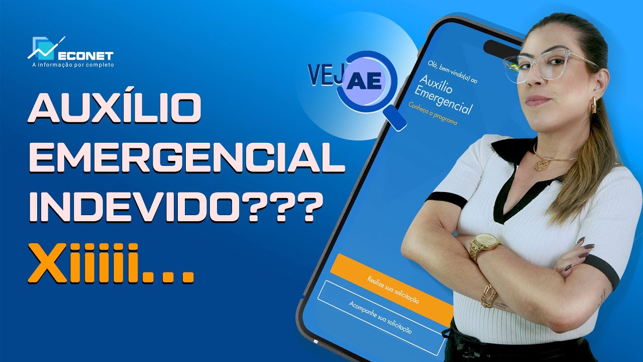 RECEBEU O AUXÍLIO EMERGENCIAL INDEVIDAMENTE? VAI TER QUE DEVOLVER... | CONHEÇA O VEJAE