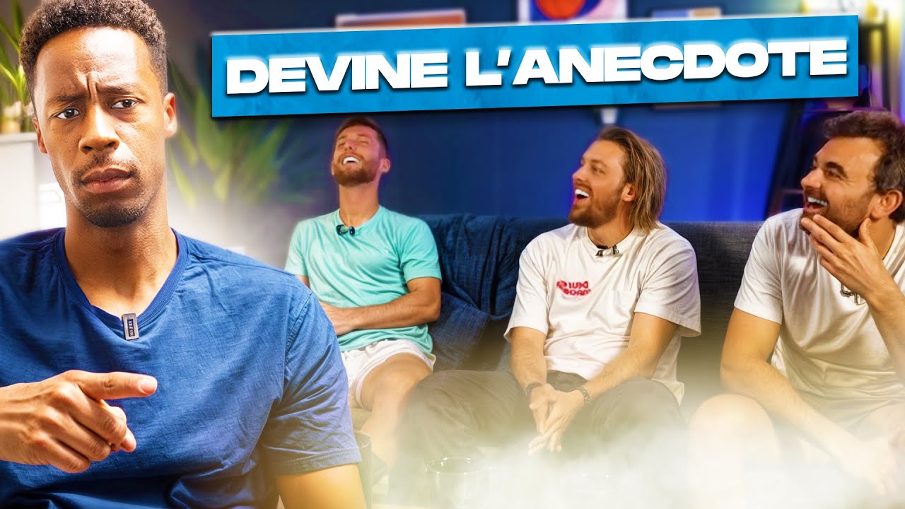 Devine à qui est l’anecdote (avec Pierre Croce , Corentin Moutet et Guillaume Santin)