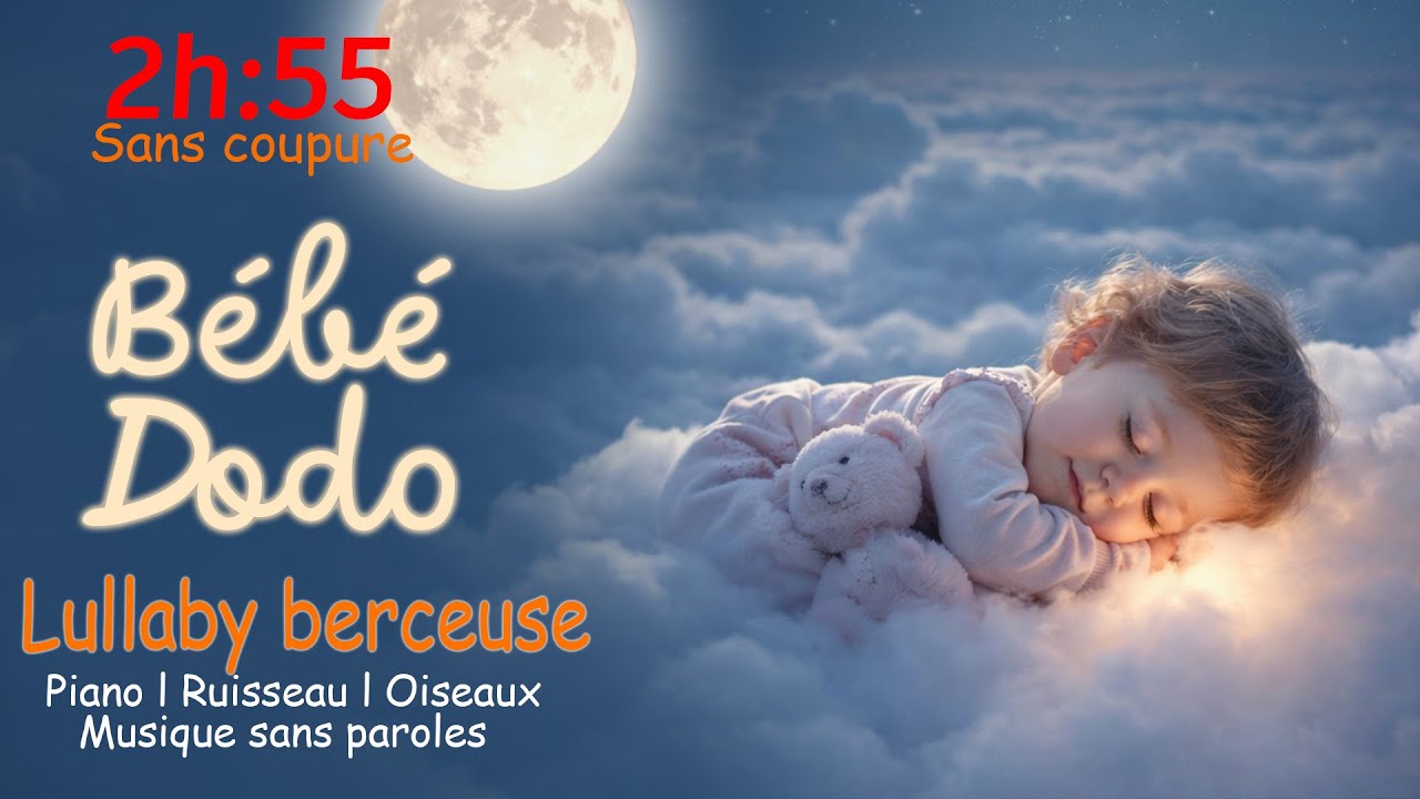 Bébé Dodo – lullaby berceuse • Piano • Ruisseau • Oiseaux | 2h55 | Sans coupure