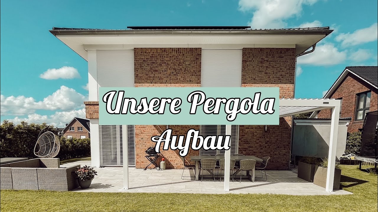 Unsere Pergolux Pergola - Aufbau