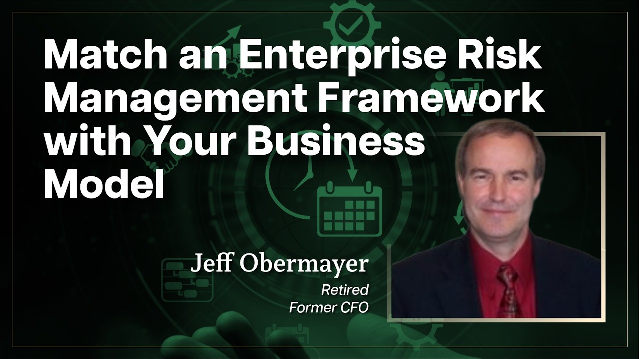 Matching an Enterprise Risk Management Framework to Your Business Model