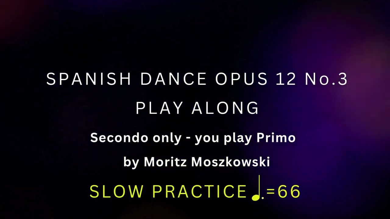 Spanish Dance no 3 Piano Duet - Secondo Part - You Play Primo - Slow Practice - Sight reading