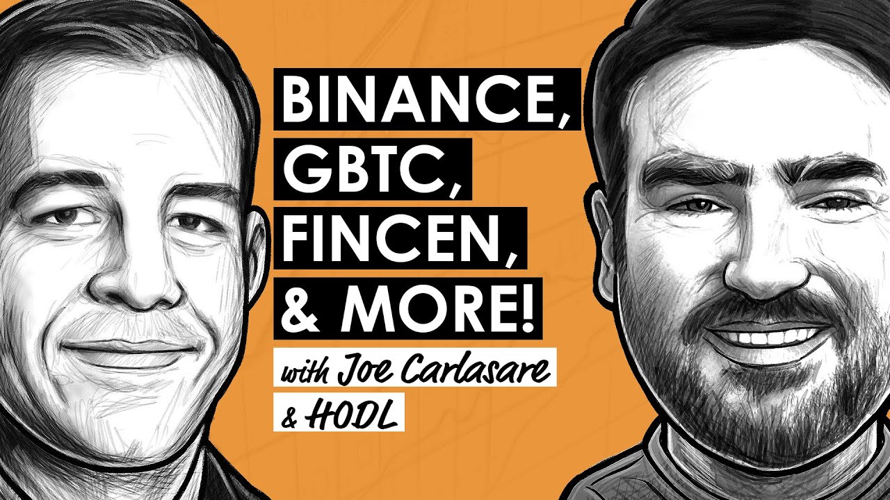 Binance, GBTC, FinCEN and More! w/ Joe Carlasare & American HODL (BTC159)