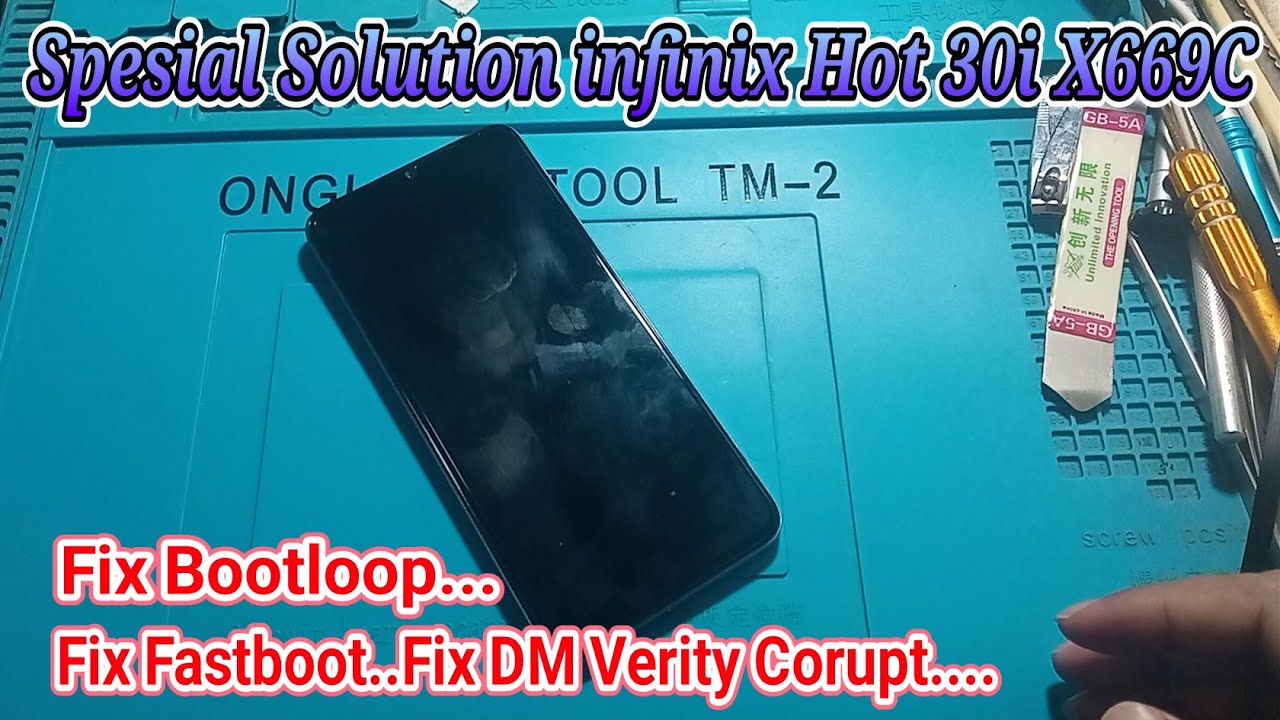 Solusi Infinix Hot 30i X669C | Fix Bootloop | Fix Fastboot | Fix Dm Verity Corupt | Tested