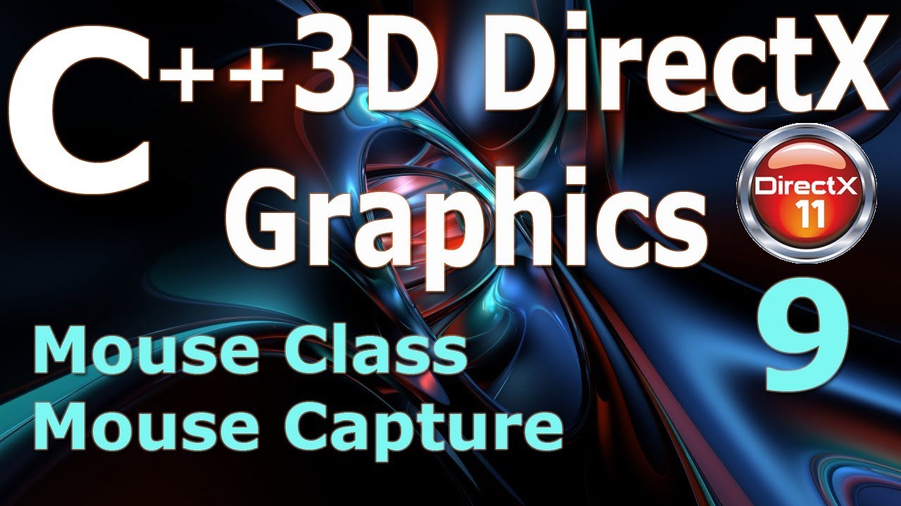 C++ 3D DirectX Tutorial [Mouse / Mouse Capture]