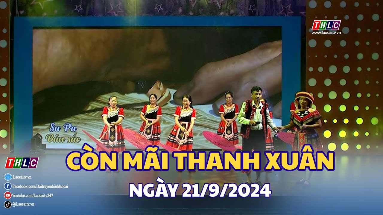 Còn mãi thanh xuân - Số 19 (21/9/2024) | THLC