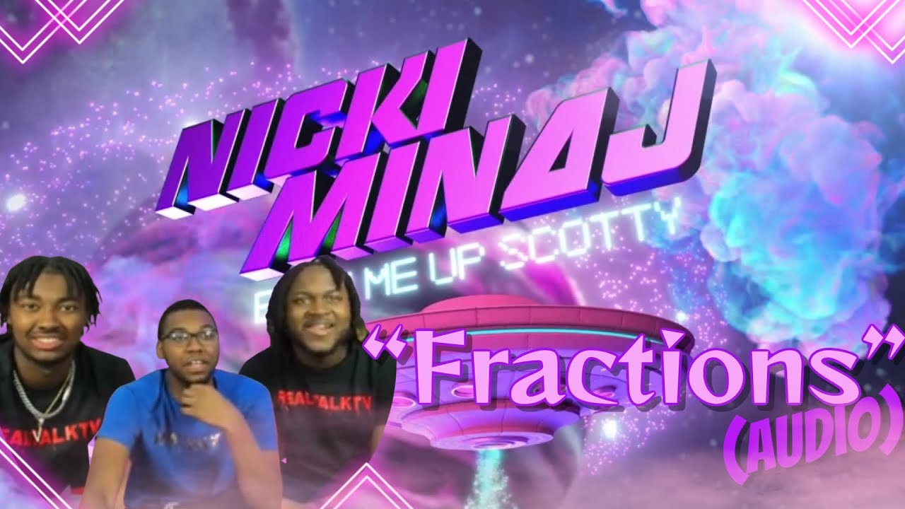 Nicki Minaj - Fractions (Audio) REACTION