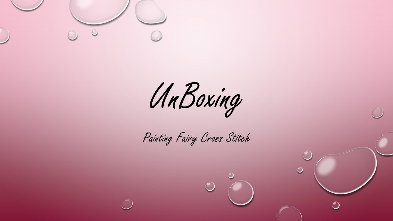 unboxing #5 – Painting Fairy Cross Stitch