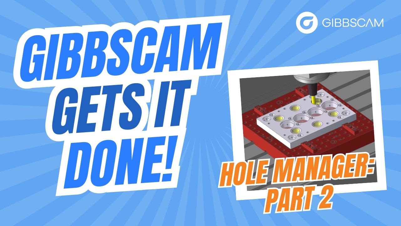 Fastest way to  program different sized holes | GibbsCAM Gets It Done