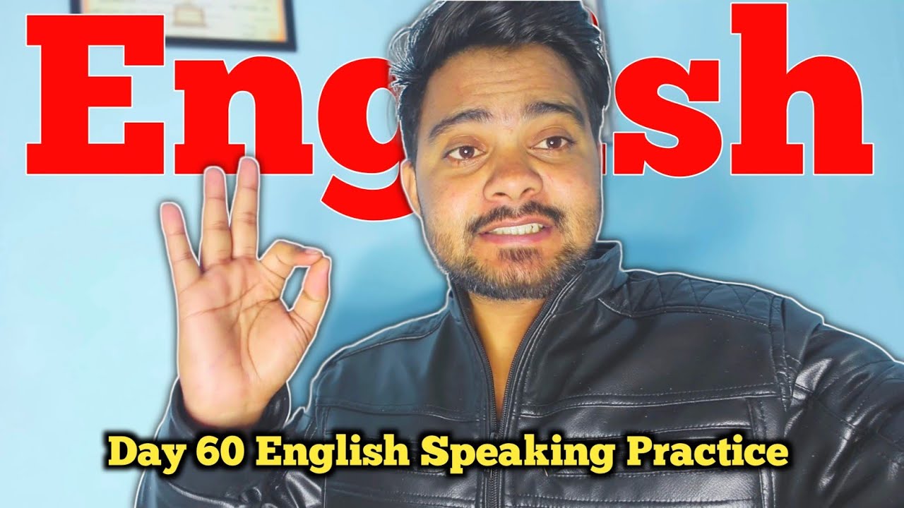 Day 60/100 English Speaking Challenge || English Fluency Challange 