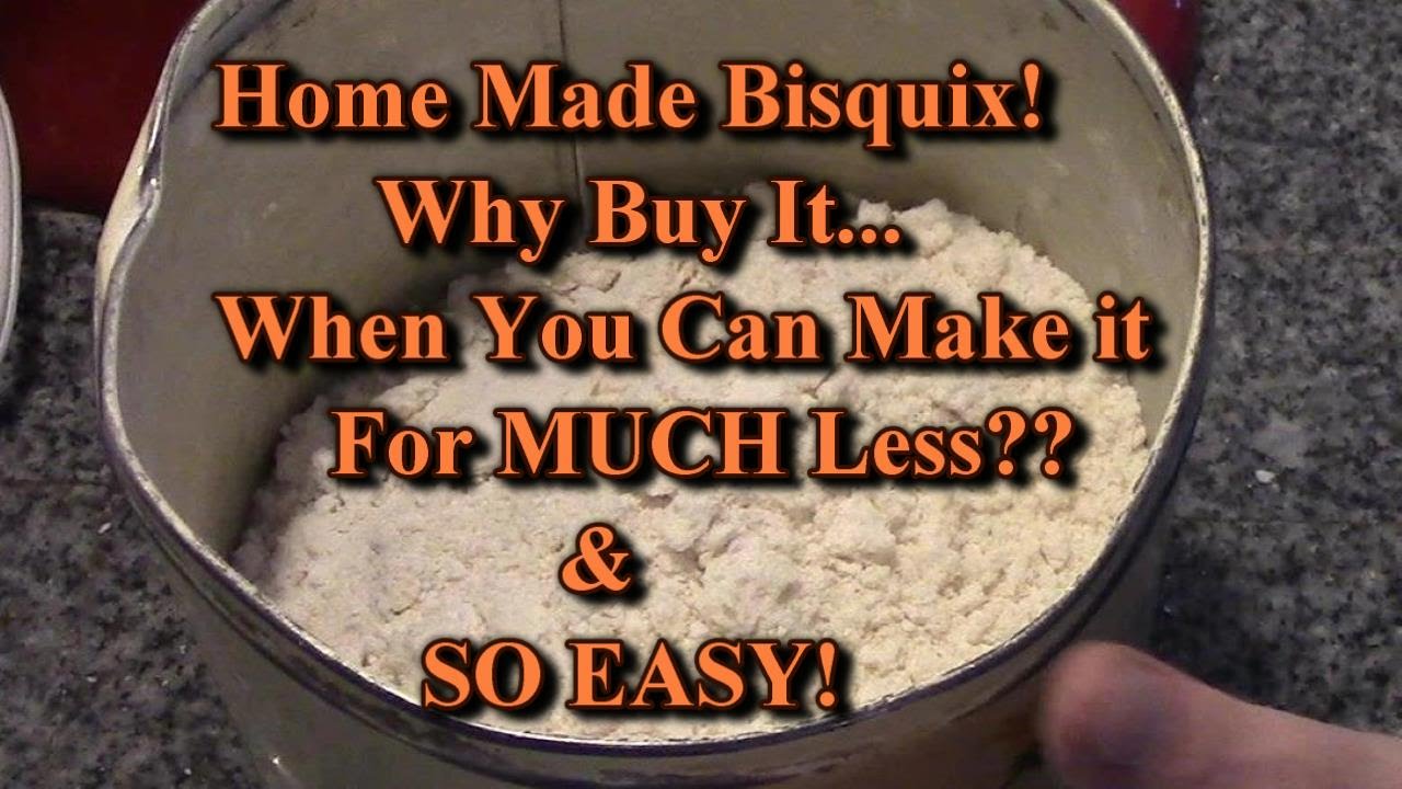 Bisquix  Biscuit Mix!! A Home Made Variation Of Bisquick!
