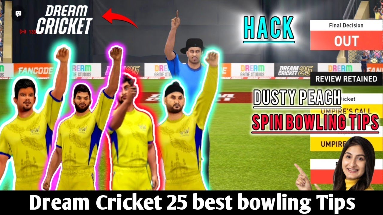 Dream Cricket 25 Bowling Hack 😱 | 100% Wickets Trick | Dream Cricket 25 Spin Bowling Tips