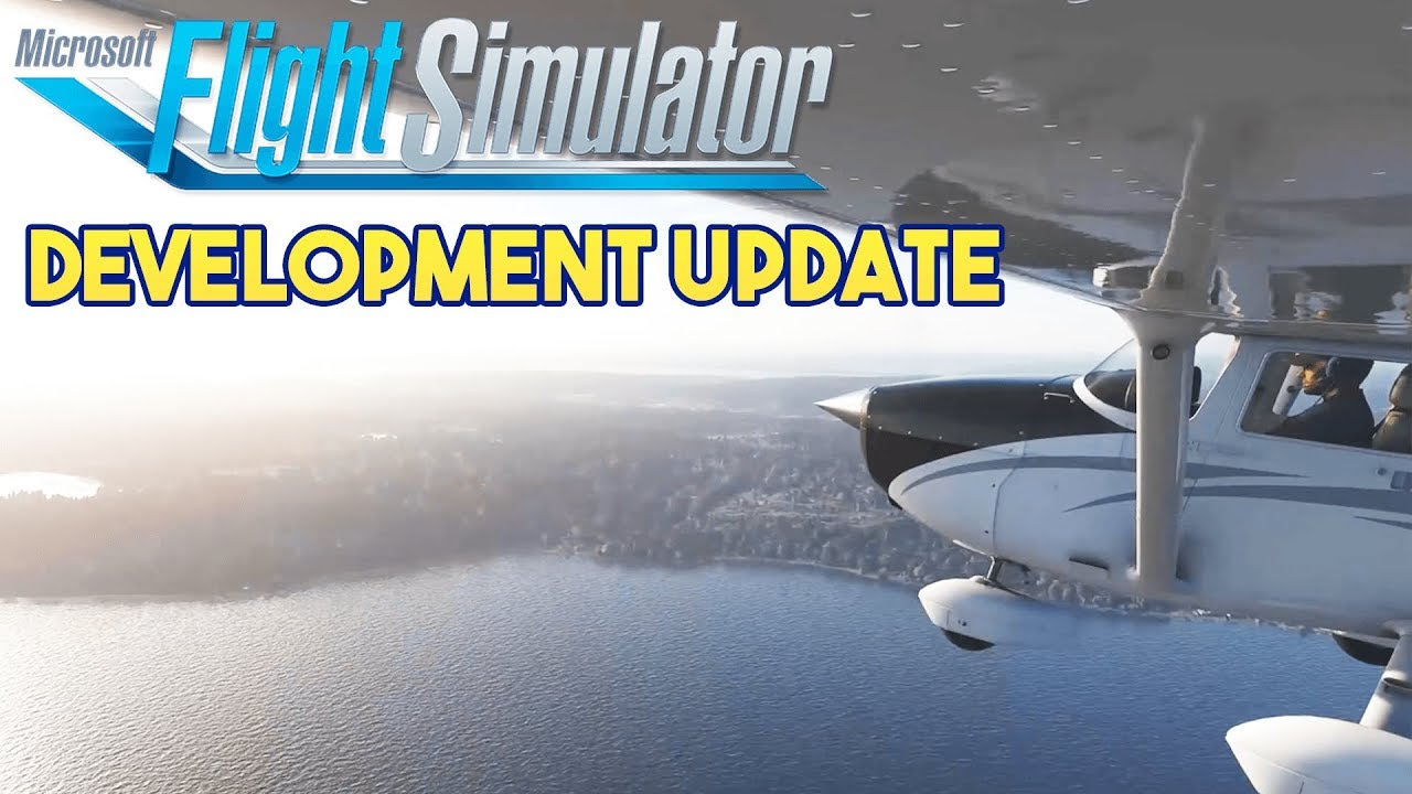 Microsoft Flight Simulator 2020 - Development update