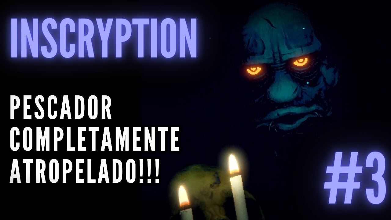 INSCRYPTION #3 - Vencendo o Pescador Sem Suar!!  [Gameplay PT-BR]
