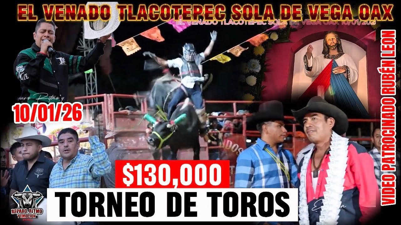 TORNEO DE $130,000 EN EL VENADO TLACOTEPEC SOLA DE VEGA OAXACA EL 10/01/26 PATROCINADO RUBEN LEON