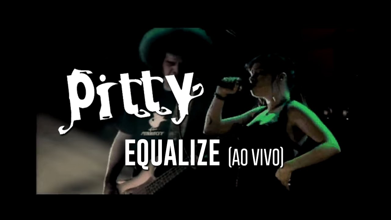 Pitty - Equalize (ao vivo)