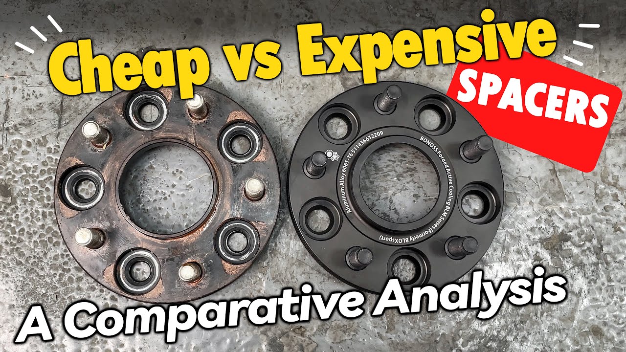 Wheel Spacers: Cheap vs Expensive - A Comparative Analysis