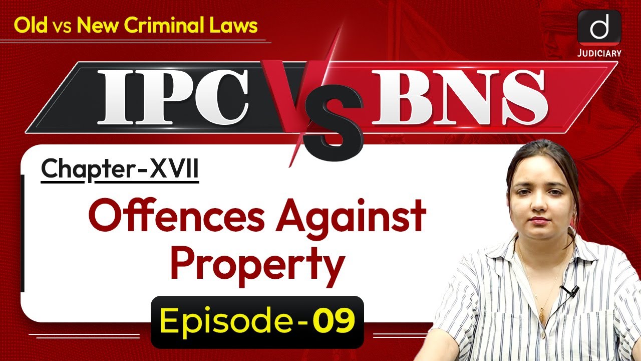 New Criminal Laws | Bharatiya Nyaya Sanhita | Property | IPC vs BNS | Drishti Judiciary