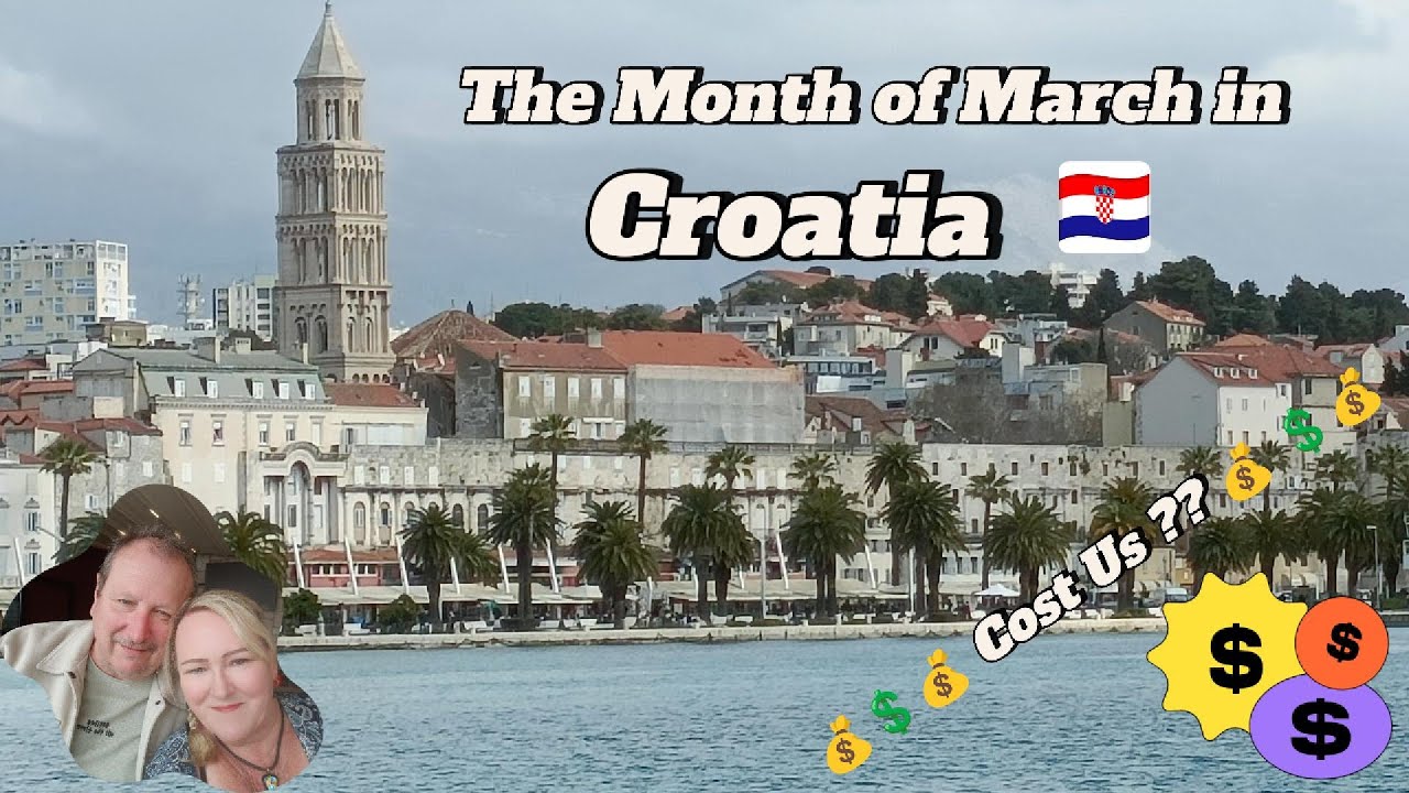 Month of March in Croatia  How Much Did It Cost Us??