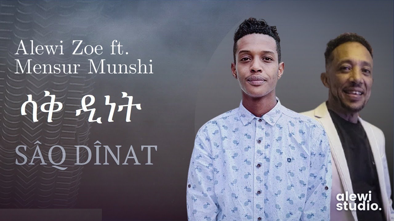 Alewi Zoe ft Mensur Munshi 