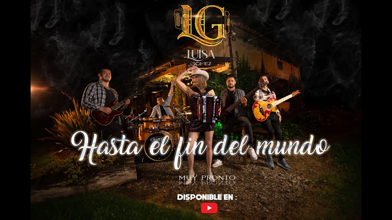 HASTA EL FIN DEL MUNDO (COVER) LUISA GÓMEZ