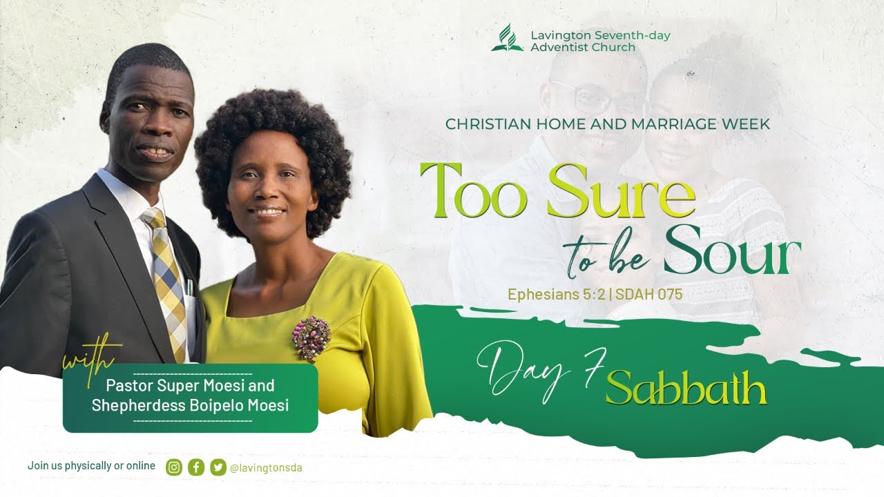 Too Sure to be Sour – Pr. Super & Mrs. Boipelo Moesi | Christian Home & Marriage Sabbath