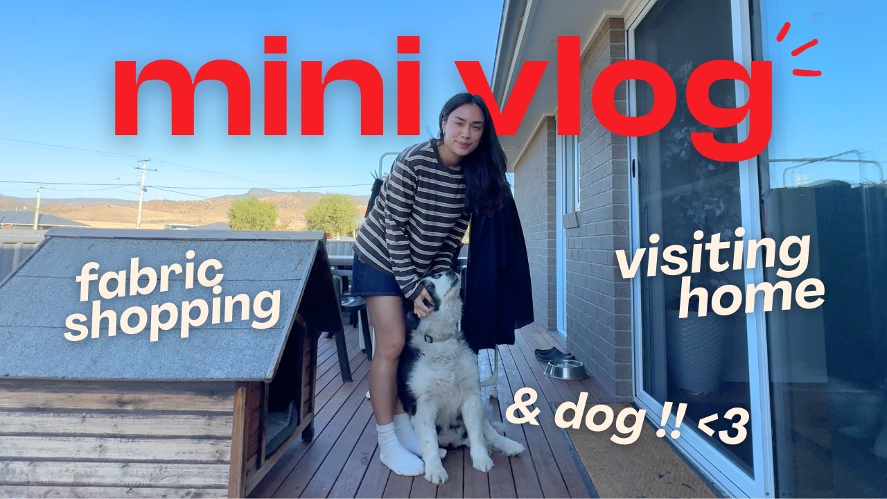 MINI VLOG: back in Aus, fabric shopping, chit chat, & my doggy !!