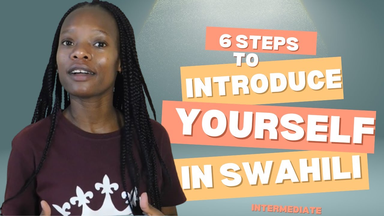 How to Introduce yourself in Swahili ... Beginners with these 6 steps