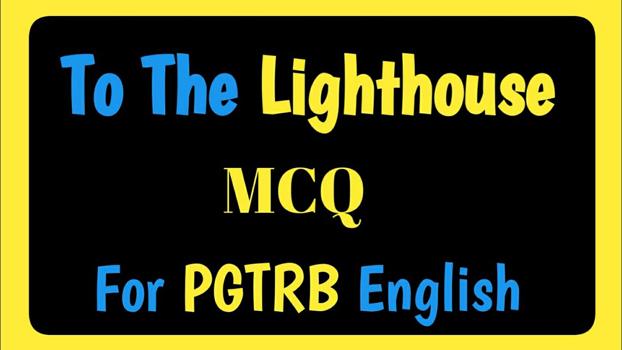 To The Lighthouse MCQ | PGTRB Videos |