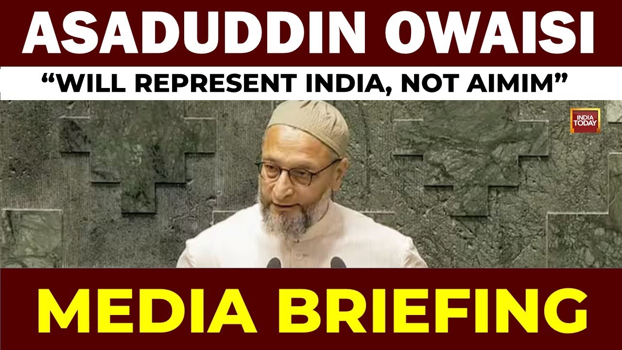 AIMIM Chief Asaduddin Owaisi's Press Briefing On India's Global Outreach Campaign Against Pak Terror
