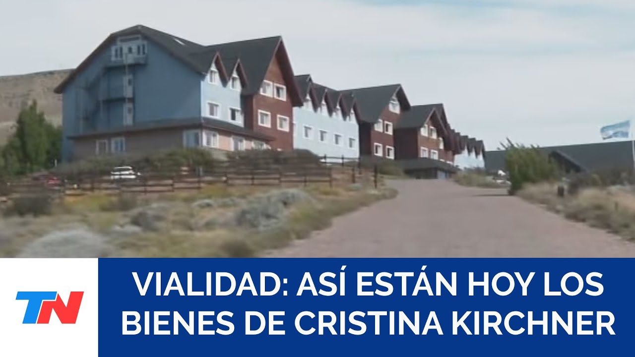 Vialidad: así están hoy los hoteles y propiedades de los Kirchner que la Justicia ordenó decomisar
