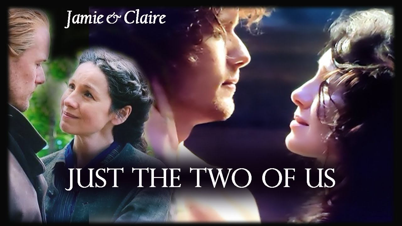 Outlander. Jamie & Claire. Just The Two Of Us.