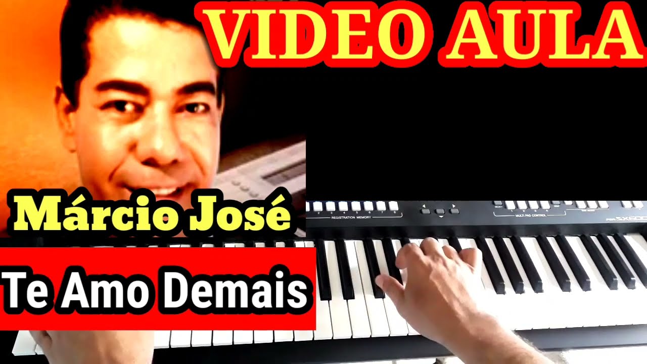 Vídeo Aula Te Amo Demais Márcio José no Teclado