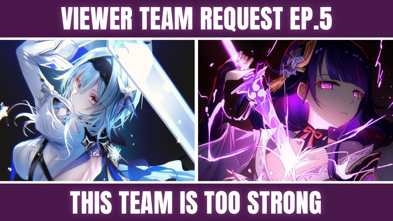 EULA - RAIDEN | This team is just TOO POWERFUL!! | Viewer Team Request Ep.5