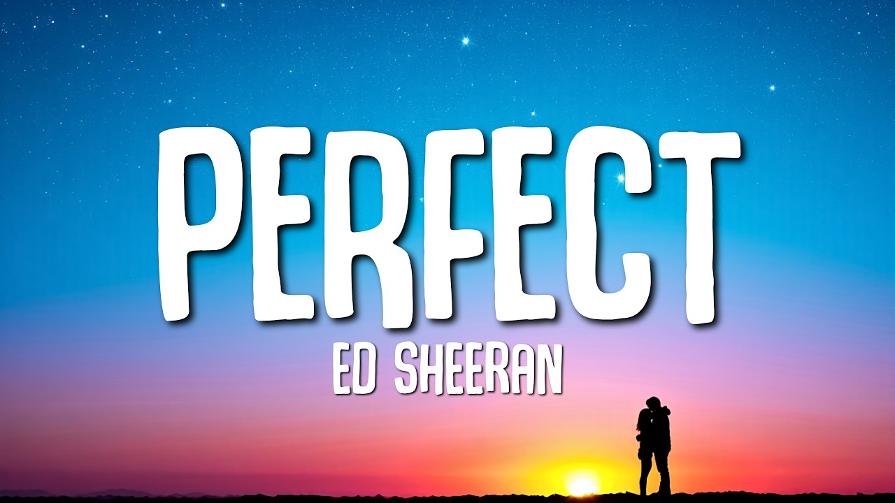 Ed Sheeran - Perfect (Lyrics)