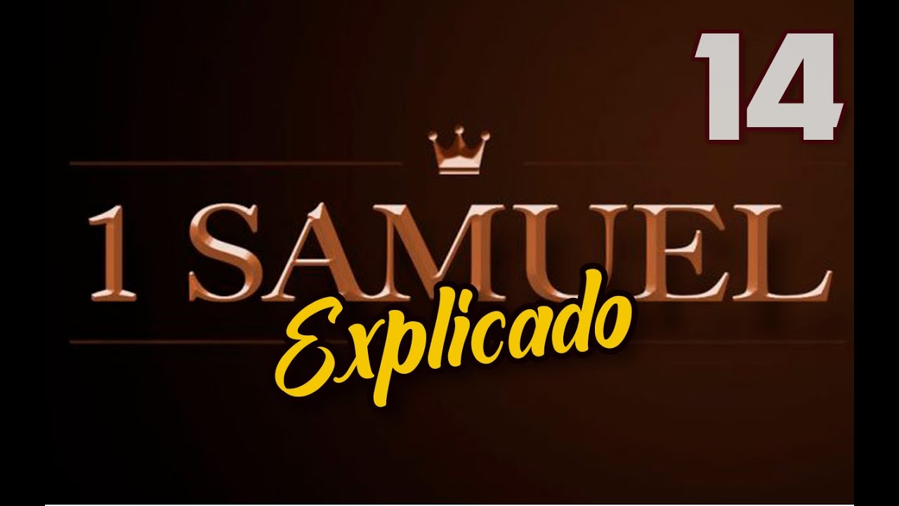 1ro. SAMUEL 14 - EXPLICADO | Reavivados por su Palabra || 20 DE SEPTIEMBRE 2022