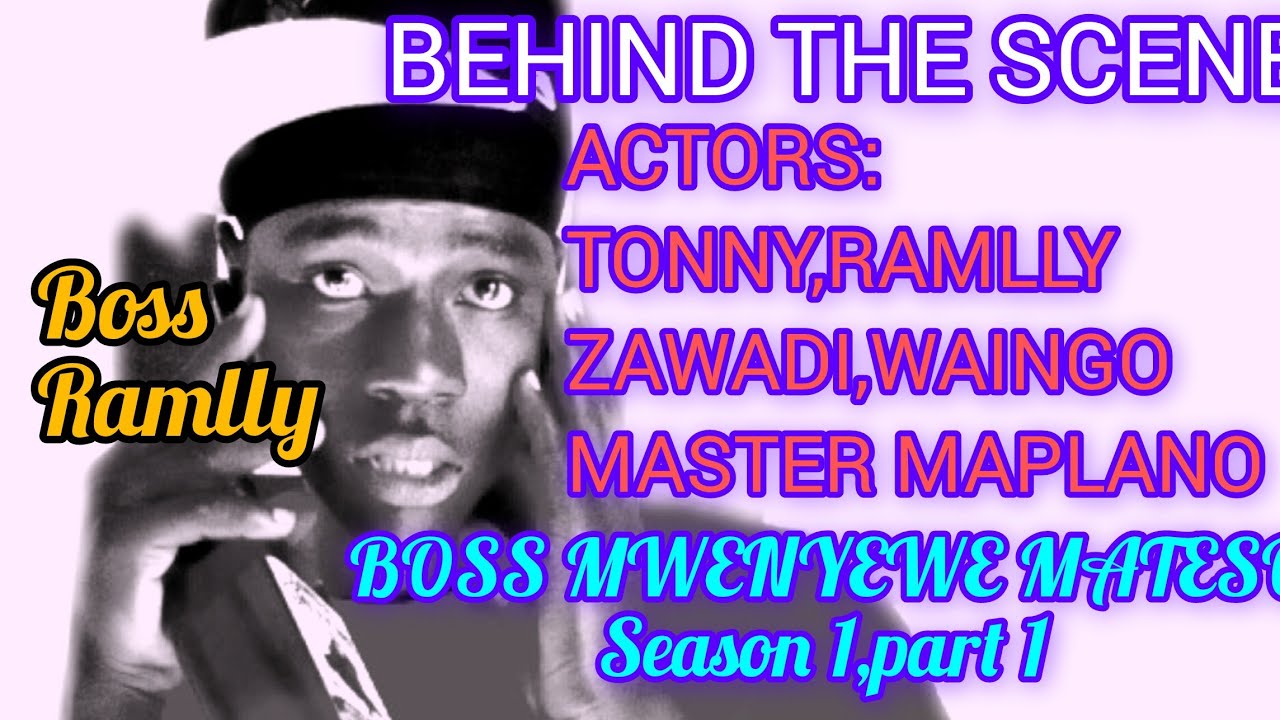 BOSS MWENYE MATESO EPS 01 PART 1.BOSS RAMLLY,TONNY,MASTAR,ZAWADI ,WAINGO