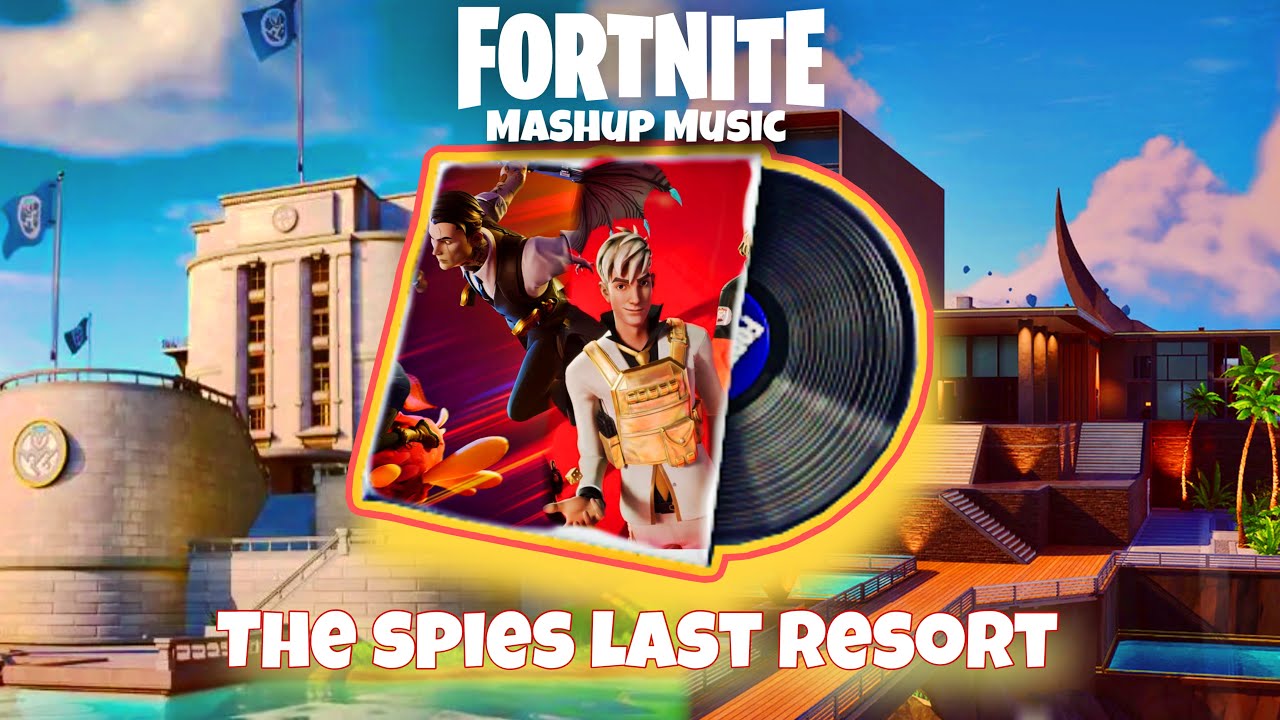 The Spies Last Resort - A Fortnite Music Mashup between Ch2 S2/S4 and Ch4 S4 Music!