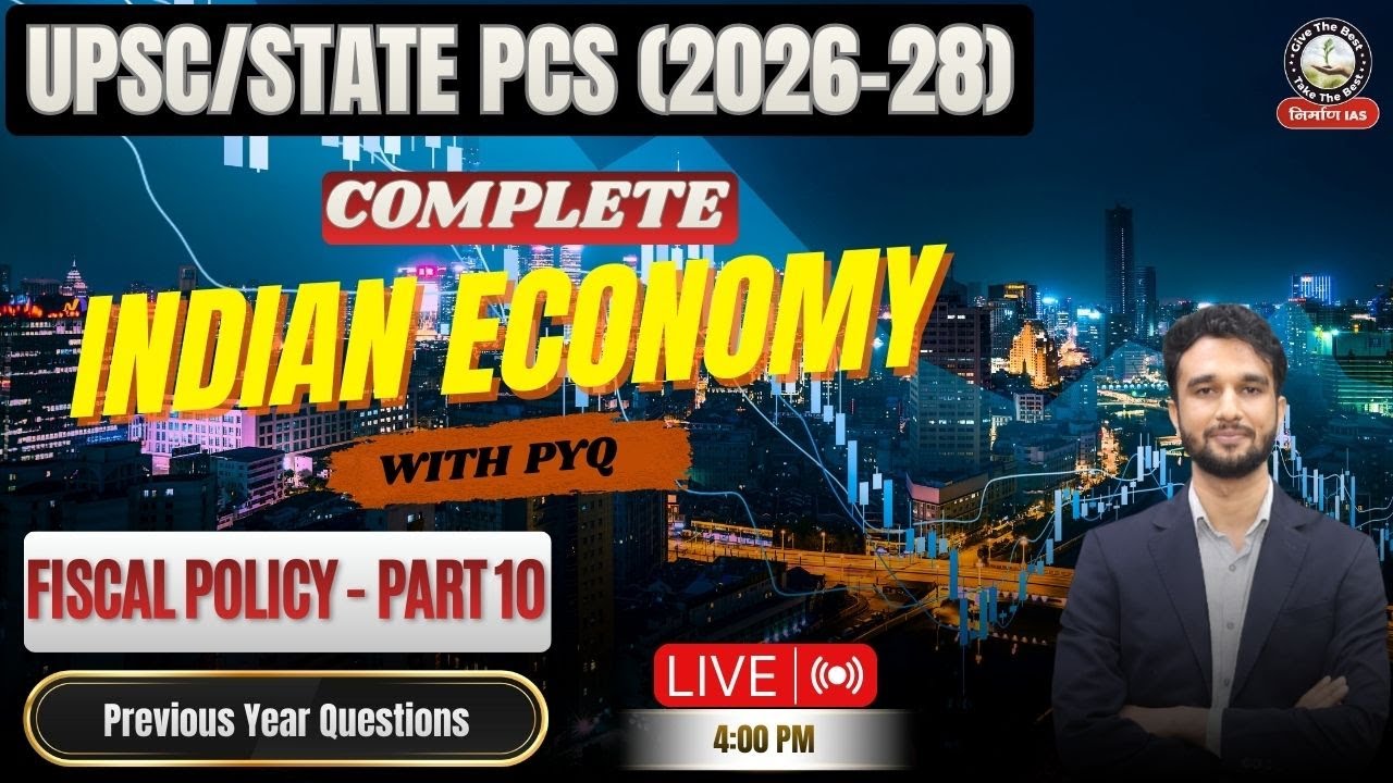 Economy for UPSC & State PSC 2026–27 | Fiscal Policy - Part 10 | PYQs 30 Years | UPSC