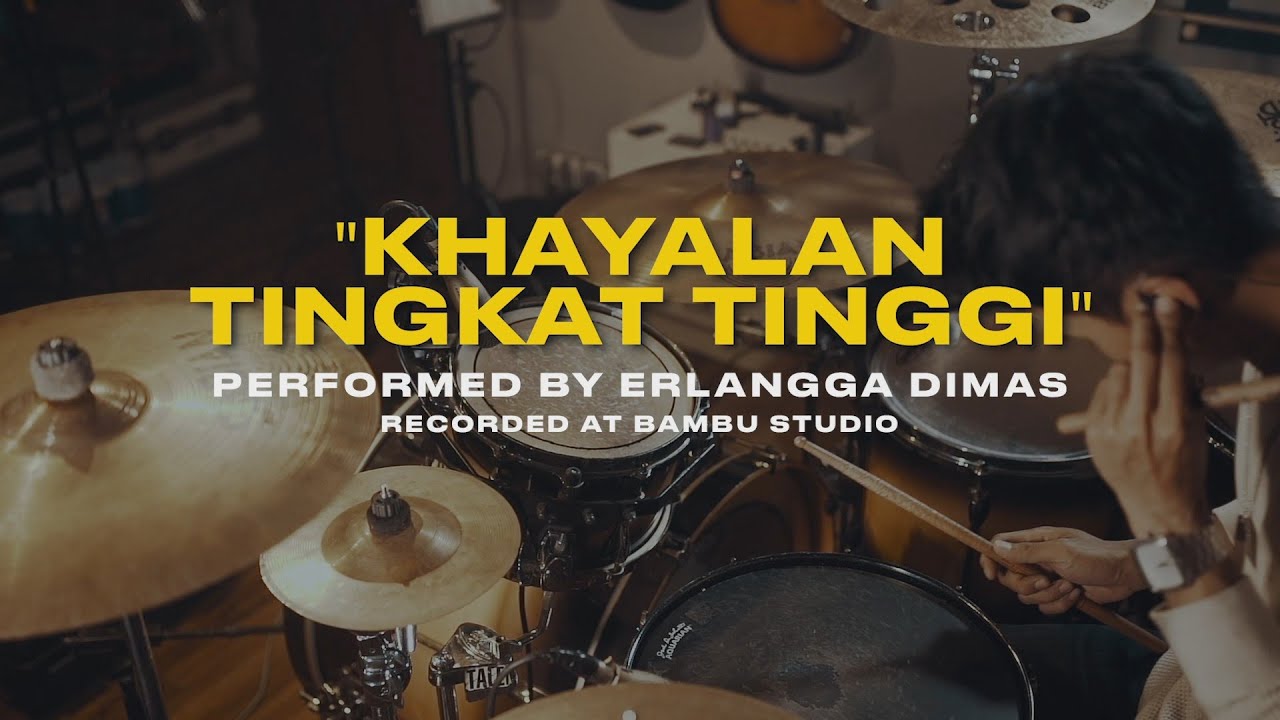 NOAH - KHAYALAN TINGKAT TINGGI (DRUM COVER) BY ERLANGGA DIMAS